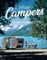 Vintage Campers, Trailers & Teardrops - Patrick R. Foster - 9780760397398