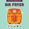 Air Fryer - Editors of the Harvard Common Press - 9780760397435