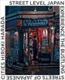 Street Level Japan - Hiroki Harada - 9780760398678