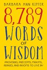 8,789 Words of Wisdom - Barbara Ann Kipfer - 9780761117308