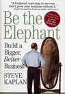 Be the Elephant - Steve Kaplan - 9780761153788