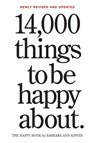 14,000 Things to Be Happy About. - Barbara Ann Kipfer - 9780761181804