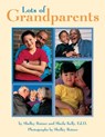 Lots of Grandparents - Sheila M. Kelly - 9780761318965