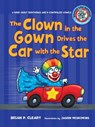 The Clown in the Gown Drives the Car with the Star: A Book about Diphthongs and R-Controlled Vowels - Brian P. Cleary - 9780761342007