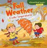 Fall Weather: Cooler Temperatures - Martha E. H. Rustad - 9780761385103
