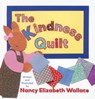 The Kindness Quilt - Nancy Elizabeth Wallace - 9780761453130