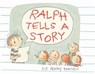 Ralph Tells a Story - Abby Hanlon - 9780761461807