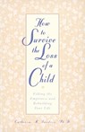 How to Survive the Loss of a Child - Catherine Sanders - 9780761512899