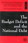 The Budget Deficit and the National Debt - Kenneth W. Thompson - 9780761807100
