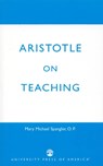 Aristotle on Teaching - Mary Michael Spangler - 9780761812111
