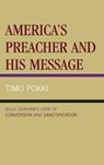 America's Preacher and his Message - Timo Pokki - 9780761814641