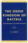 The Greek Kingdom of Bactria - H. Sidky - 9780761816959