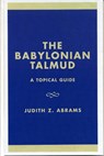 The Babylonian Talmud - Judith Z. Abrams - 9780761823735