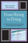 From Hiring to Firing - Robert Ledman ; Sarah Popowski - 9780761836094