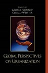 Global Perspectives on Urbanization - POMEROY,  George ; Webster, Gerald - 9780761839095
