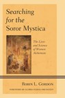 Gordon, R: Searching for the Soror Mystica - Robin L. Gordon - 9780761860556