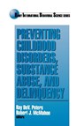 Preventing Childhood Disorders, Substance Abuse, and Delinquency - RAY DEV. PETERS ; ROBERT J.,  PhD McMahon - 9780761900153