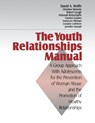 The Youth Relationships Manual - David A. Wolfe ; Christine Wekerle ; Robert Gough ; Deborah Reitzel-Jaffe ; Carolyn Grasley ; Anna-Lee Pittman ; Lorraine Lefebvre ; Jennifer Stumpf - 9780761901945