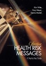 Effective Health Risk Messages - Kim Witte ; Gary Meyer ; Dennis P. Martell - 9780761915089