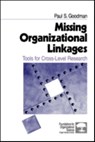 Missing Organizational Linkages - Paul S. Goodman - 9780761916178