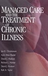 Managed Care and The Treatment of Chronic Illness - Jon Brian Christianson ; David J. Knutson ; Richard L. Hamer ; Ruth A. Taylor - 9780761919674