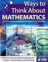 Ways to Think About Mathematics - Steve Benson ; Susan Addington ; Nina Arshavsky ; Al Cuoco ; E. Paul Goldenberg ; Eric E. Karnowski - 9780761931041
