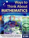 Ways to Think About Mathematics - Steve Benson ; Susan Addington ; Nina Arshavsky ; Al Cuoco ; E. Paul Goldenberg ; Eric E. Karnowski - 9780761931058