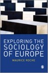 Exploring the Sociology of Europe - Maurice Roche - 9780761940715