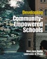 Developing Community-Empowered Schools - Mary Ann Burke ; Lawrence O. Picus - 9780761977902