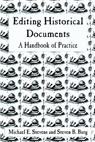 Editing Historical Documents - Michael E. Stevens ; Steven B. Burg - 9780761989608