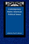 Contemporary Native American Political Issues - Troy Johnson - 9780761990611