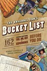 The Baseball Fan's Bucket List - Jenna Santelli ; Robert Santelli - 9780762438556