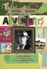 Rebel in a Dress: Adventurers - Sylvia Branzei - 9780762443857