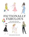 Fictionally Fabulous - Anne Keenan Higgins - 9780762461424