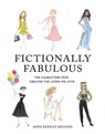 Fictionally Fabulous - Anne Keenan Higgins - 9780762461431