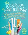 The Kids' Book of Hand Lettering - Nicole Miyuki Santo - 9780762463398