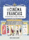 Le Cinema Francais - Anne Keenan Higgins - 9780762463459