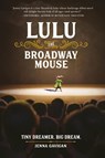 Lulu the Broadway Mouse - Jenna Gavigan - 9780762464593