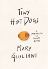 Tiny Hot Dogs - Mary Giuliani - 9780762465569