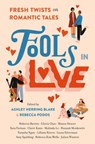 Fools In Love - Rebecca Barrow ; Gloria Chao ; Mason Deaver ; Sara Farizan ; Claire Kann ; Malinda Lo ; Hannah Moskowitz ; Natasha Ngan ; Lilliam Rivera ; Laura Silverman ; Amy Spalding ; Rebecca Kim Wells ; Julian Winters - 9780762472352