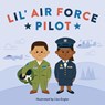 Lil' Air Force Pilot - Lisa Engler - 9780762472574