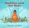 Buddha and the Rose - Mallika Chopra - 9780762478767