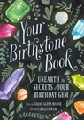 Your Birthstone Book - Sarah Glenn Marsh - 9780762479306