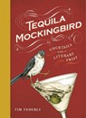 Tequila Mockingbird (10th Anniversary Expanded Edition) - Lauren Mortimer ; Tim Federle - 9780762482634