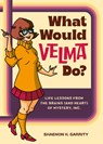 What Would Velma Do? - Shaenon K Garrity - 9780762482641