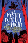 We Mostly Come Out at Night - Rob Costello - 9780762483198