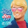 What Would Ken Do? - Kara Nesvig ; Mattel Inc. - 9780762488735