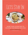 Let's Stay In - Ashley Rodriguez - 9780762490578