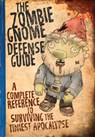 The Zombie Gnome Defense Guide - Shaenon K. Garrity ; Andrew Farago - 9780762491551