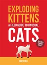 Exploding Kittens: A Field Guide to Unusual Cats - LLC,  Exploding Kittens ; Stall, Sam - 9780762497447